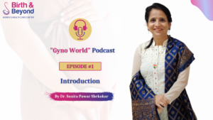 Gynecology Podcast Channel by Dr. Sunita Pawar